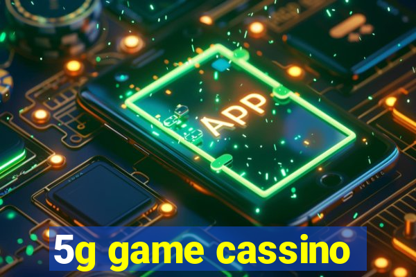 5g game cassino